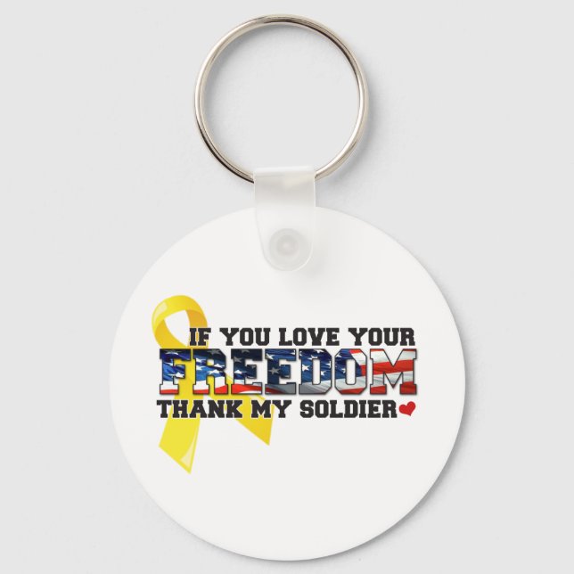 If you love your Freedom thank my Soldier Key Ring (Front)