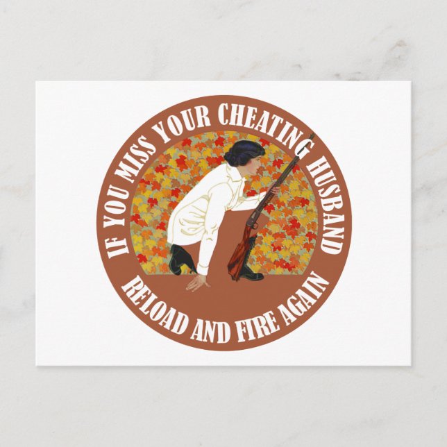If You Miss Your Cheating Husband, Reload and Fire Postcard (Front)