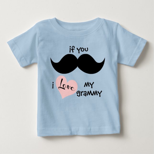if you MOUSTACHE, i LOVE my grammy (pink heart) Baby T-Shirt (Front)