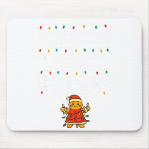 If You Need Me, I'll Be Wrapped In Christmas Light Mouse Pad