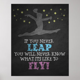 If you Never leap - Inspirational Gymnastics Quote Poster