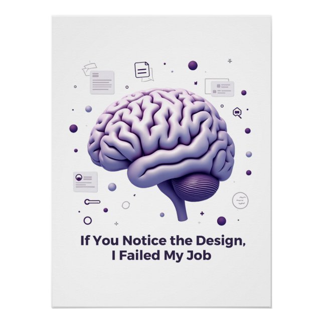 If You Notice the Design, I Failed – UI/UX Quote Poster (Front)
