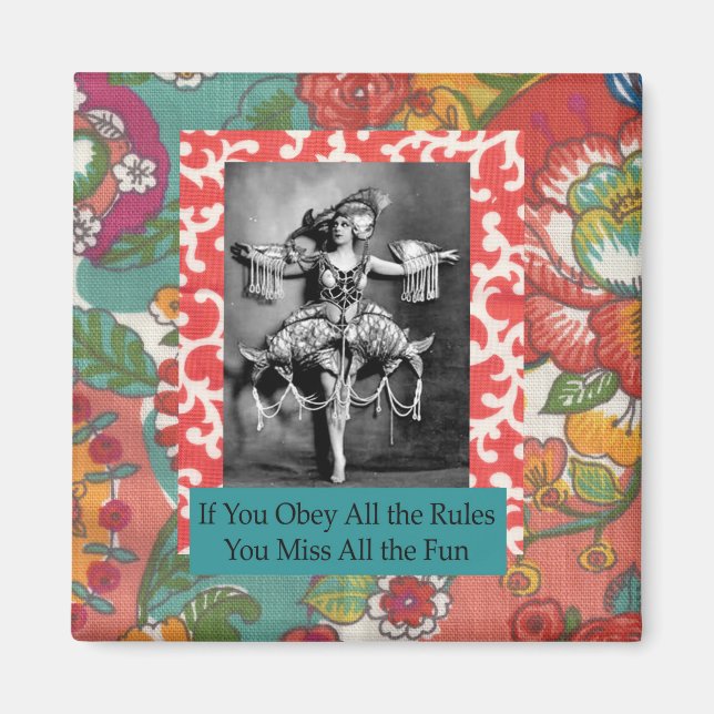 If You Obey All the Rules...  Funny Magnet (Front)