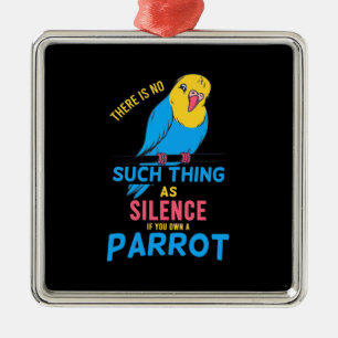 If You Own A Parrot Metal Ornament