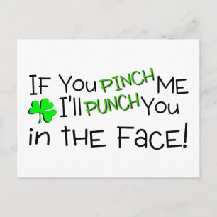 If You Pinch Me Ill Punch You In The Face Irish Postcard