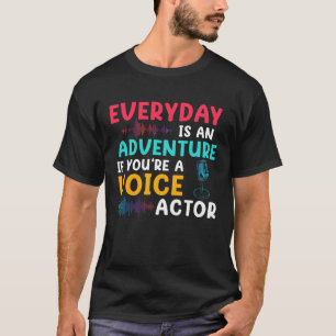 If You re A Voice Actor Voice Over Recording Artis T-Shirt