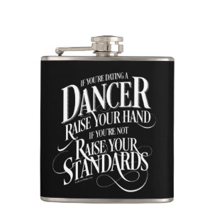 If You’re Dating A Dancer Hip Flask
