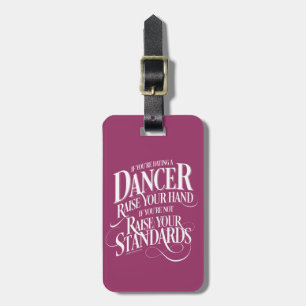 If You’re Dating A Dancer Luggage Tag