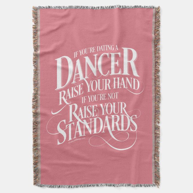 If You’re Dating A Dancer Throw Blanket (Front Vertical)