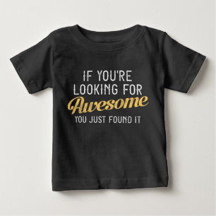 If You’re Looking For Awesome Baby T-Shirt