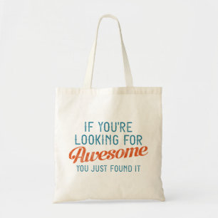If You’re Looking For Awesome Tote Bag