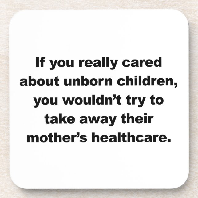 If you really cared about unborn children coaster (Front)