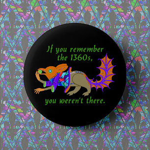"If you remember the 1360s..." 6 Cm Round Badge