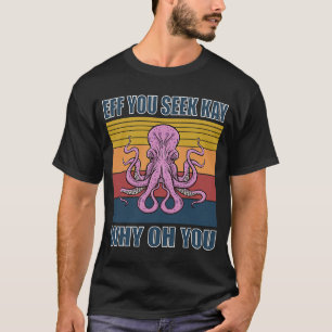 If you see kay why oh you yoga retro octopus T-Shirt