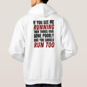 If You See Me Running Then Things Have Gone Poorly Hoodie