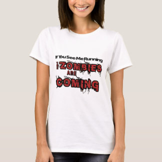 If You See Me Running Zombies Are Coming T-Shirt