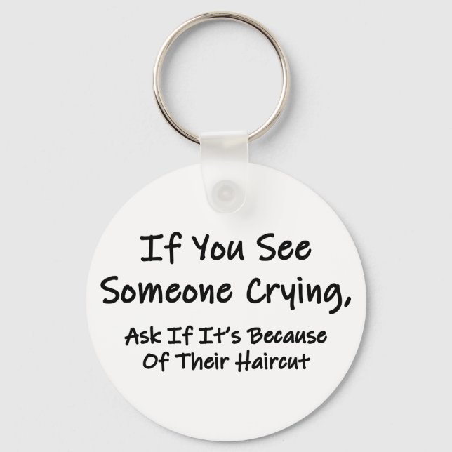 If You See Someone Crying Key Ring (Front)