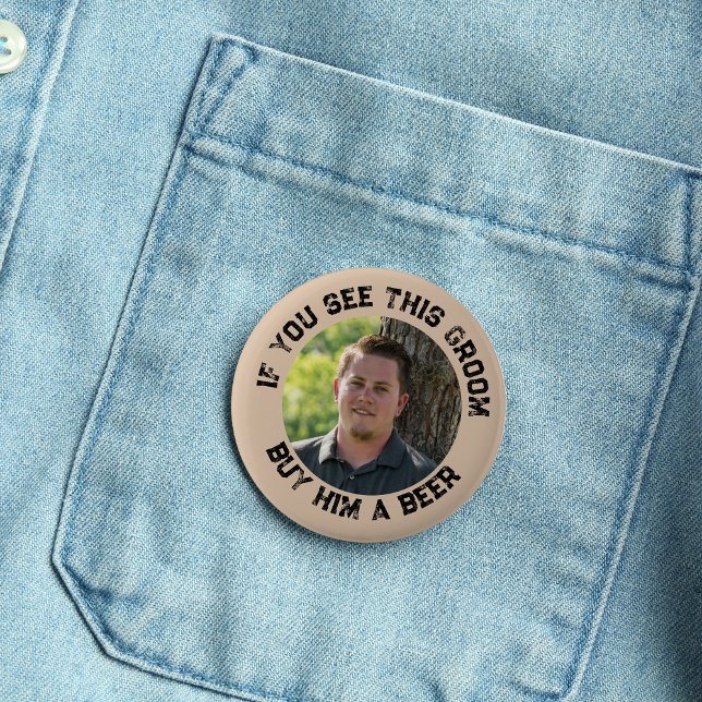 If You See This Groom Bachelor Party  6 Cm Round Badge (If You See This Groom Bachelor Party Button)