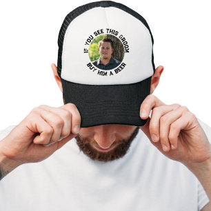 If You See This Groom Bachelor Party Trucker Hat
