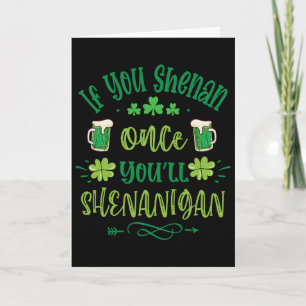If You Shenan Once You Shenanigans 1 Card