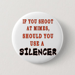 IF YOU SHOOT AT MIMES 6 CM ROUND BADGE