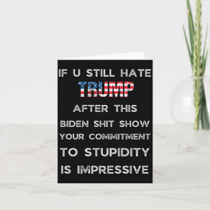 If You Still Hate Trump After This Biden Show, Vot Card