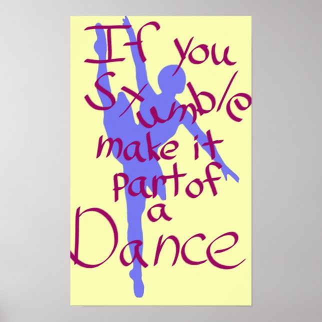 If you stumble make it part of a dance poster (Front)