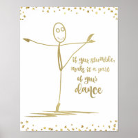 If you stumble, Make it Part of Dance Quote