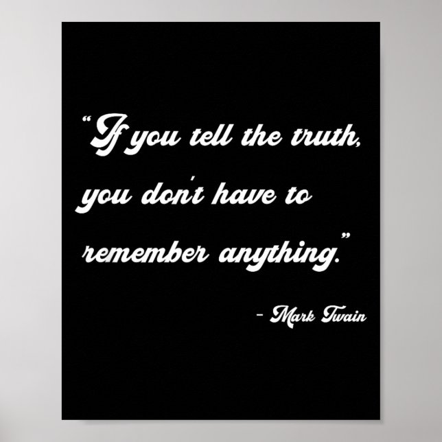 If You Tell The Truth Insrational Quotes Shirts  Poster (Front)