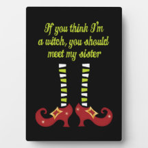 If you think I'm a witch funny Halloween plaque