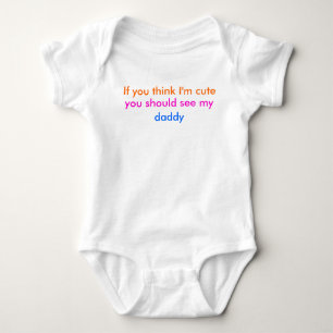'If you think I'm cute...' baby-grow (daddy) Baby Bodysuit