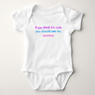 'If you think I'm cute...' babygrow Baby Bodysuit