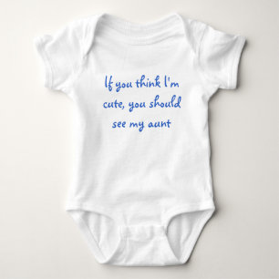 If You Think I'm Cute... Infant Creeper