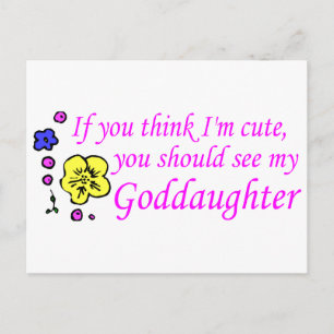 If You Think Im Cute See My Goddaughter Postcard