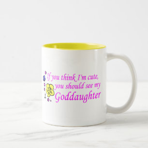 If You Think Im Cute See My Goddaughter Two-Tone Coffee Mug