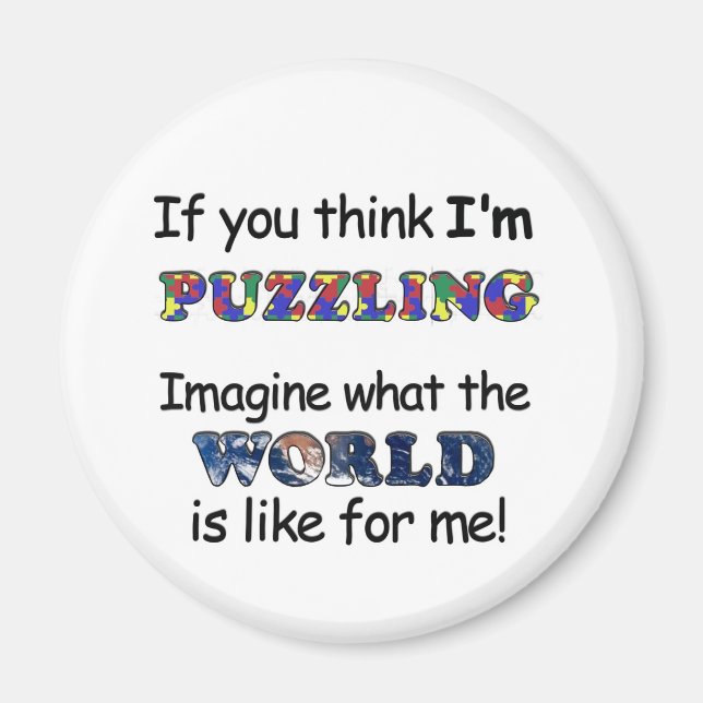 If You Think I'm Puzzling Magnet (Front)