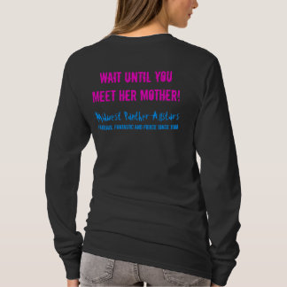 If You Think My Daughter Is Fierce... T-Shirt