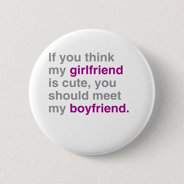 If you think my girlfriend is cute 6 cm round badge (Front)