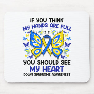 If You Think My Hands Are Full - Down Syndrome Awa Mouse Pad
