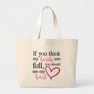 If you think my hands are full... large tote bag