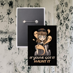 If You’ve Got It, Haunt It – Spooky Cute Ghost