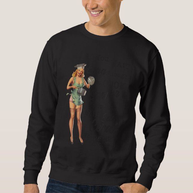 If You Wait Long Enough To Cook Funny Sweatshirt (Front)