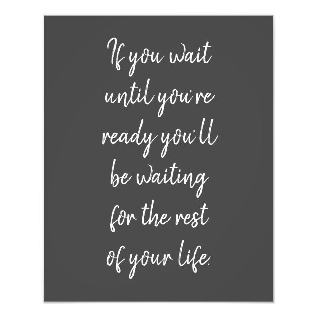 If you wait until you’re ready photo print (Front)