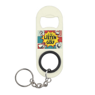 If You Want Me To Listen Talk Golf Gift