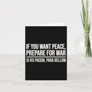 If You Want Peace Prepare For War Si Vis Pacem Par Card