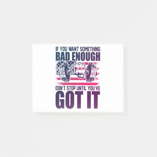 If You Want Something Bad Enough-Gym-Fitness-Funny Post-it Notes (Front)