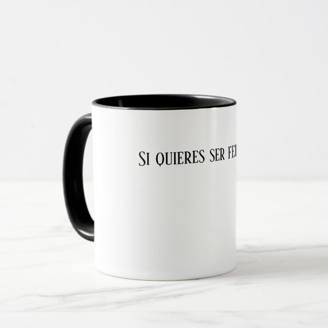 If you want to be happy, know mug (Front Left)