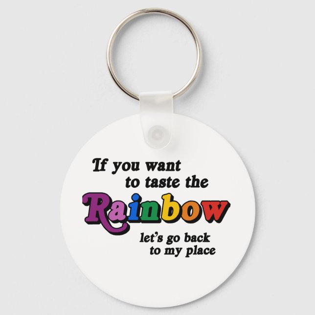 If you want to taste the rainbow key ring (Front)