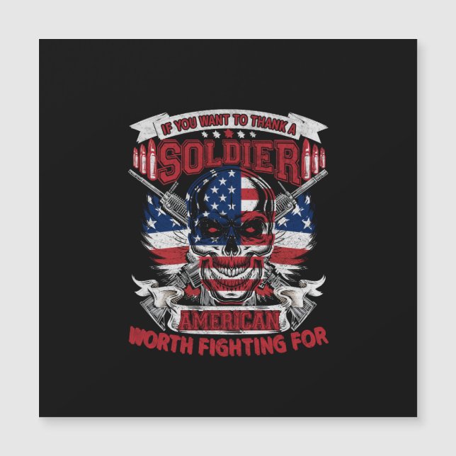 if you want to thank a soldier american worth figh (Front)