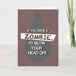 If You Were a Zombie Card